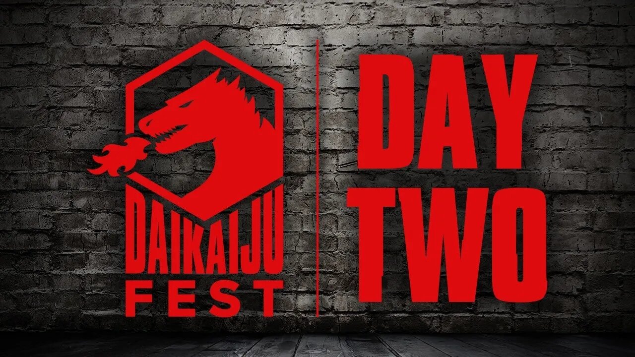 DAIKAIJU FEST: Day Two