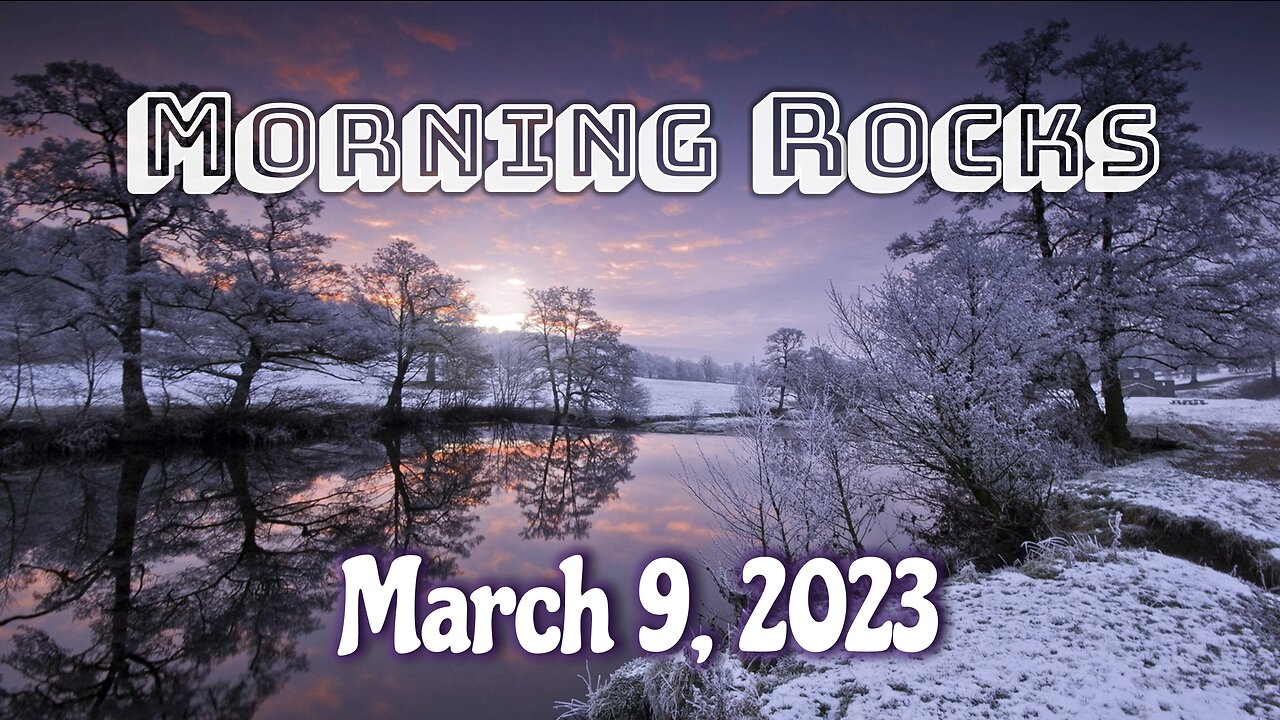 🌄 Morning Rocks - 3.9.23 🐟