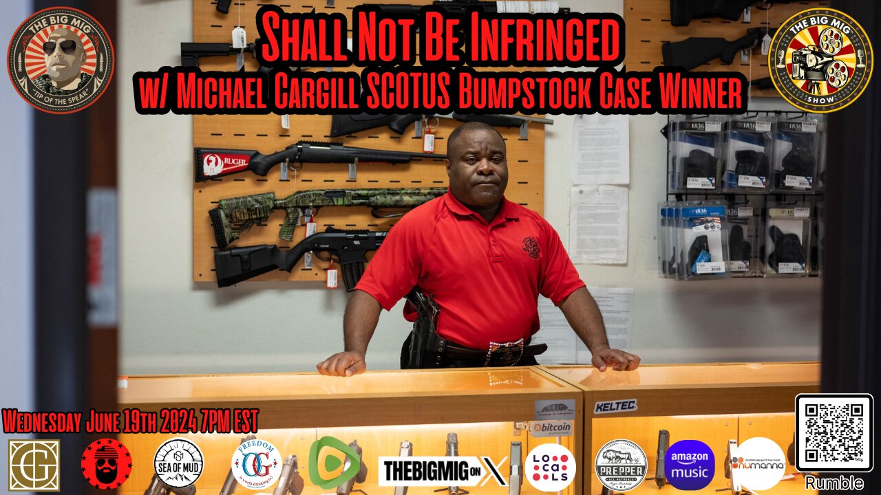 2A SCOTUS Bumpstock Case w/ Winner Michael Cargill, Shall Not Be Infringed |EP311