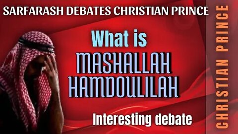 What is mashallah - Sarfarash and CP debate