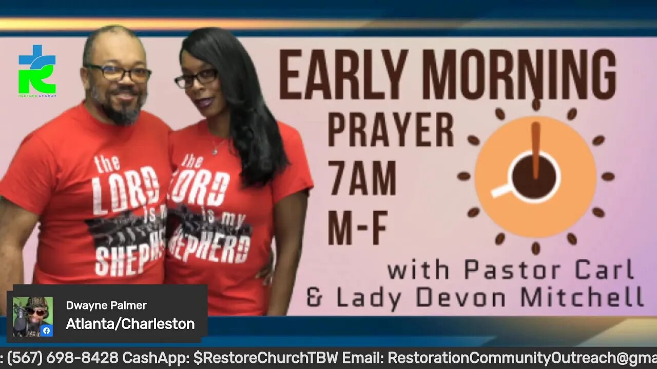 Early morning prayer with Pastor Carl & Lady Devon Mitchell