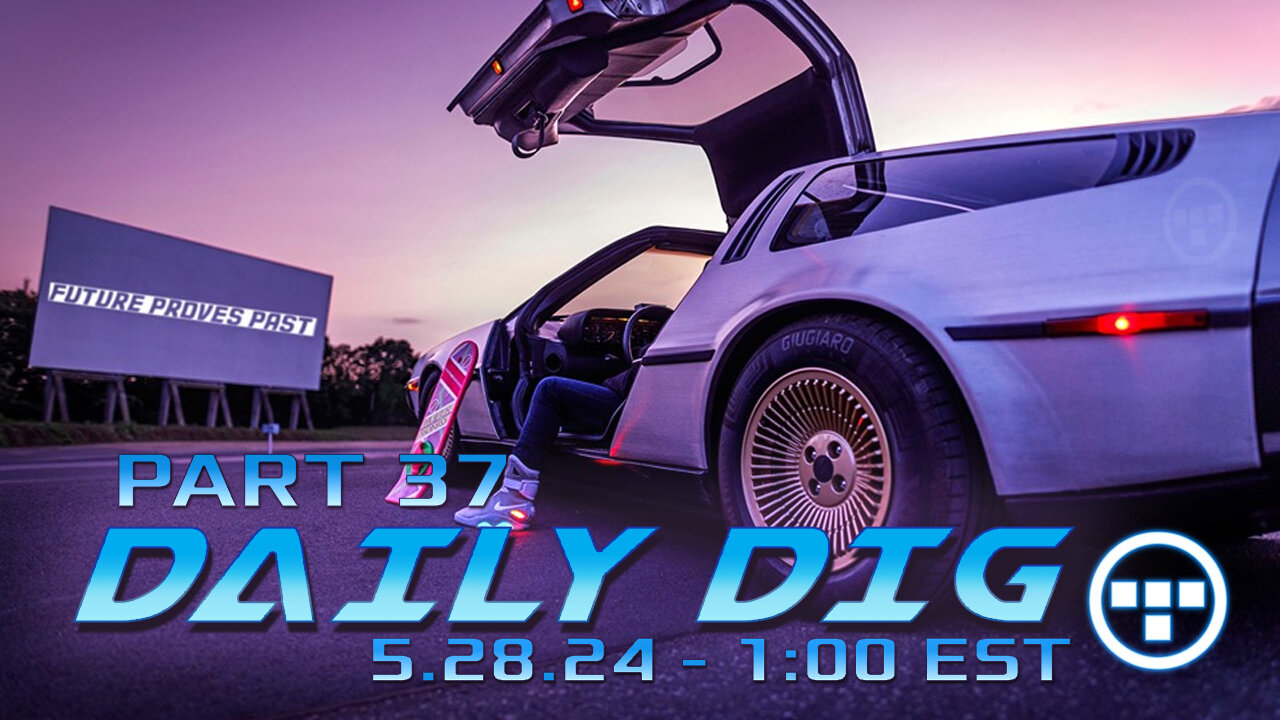 🔴DAILY DIG - Tron - Part 37 - 5.28.24 1:00 EST🔴