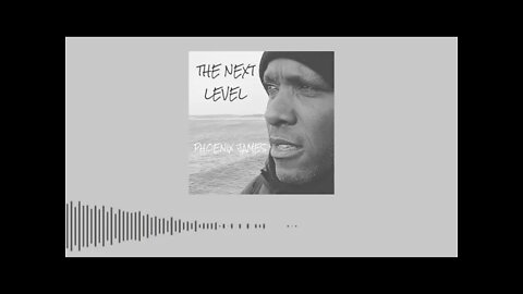 Phoenix James - THE NEXT LEVEL (Official Audio) Spoken Word Poetry