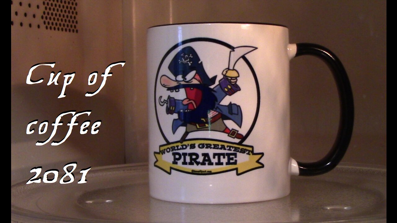 cup of coffee 2081---'Walking the Plank' a Pirate Myth? Say It Ain't So! (*Adult Language)