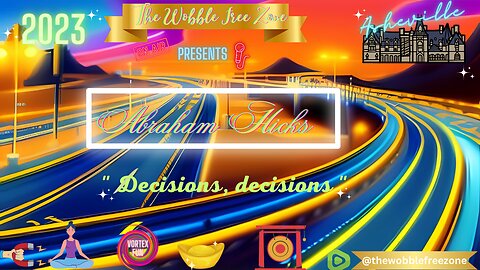 Abraham Hicks, Esther Hicks " Decisions, decisions " Asheville