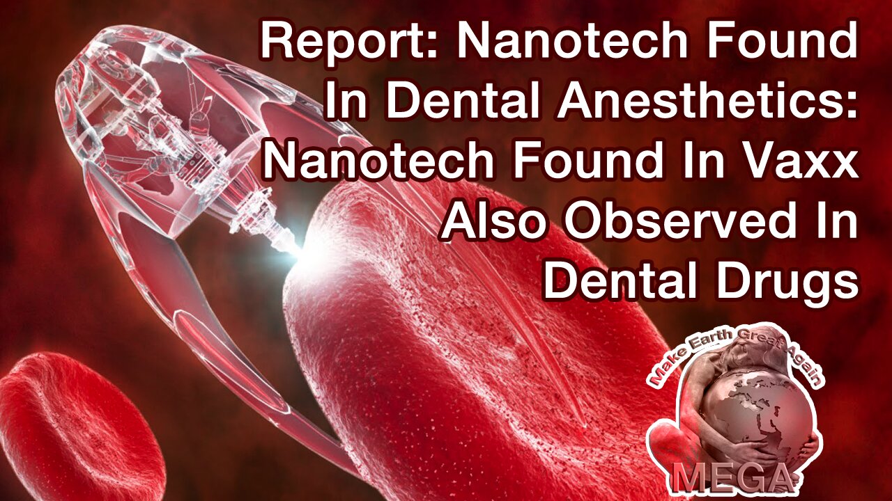 Report: Nanotech Found In Dental Anesthetics: Nanotech Found In Vaxx Also Observed In Dental Drugs