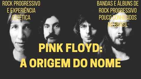 PINK FLOYD: a origem do nome