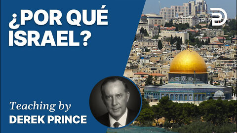 ¿Por Que Israel? - 4414 Derek Prince