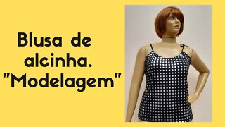 Modelagem de blusa de alcinha