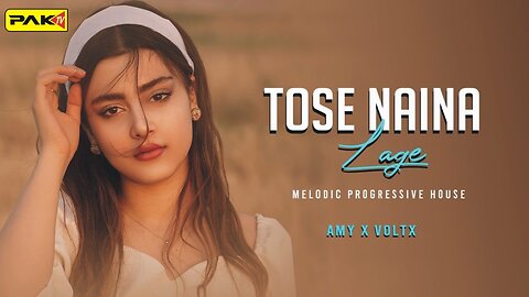 Tose Naina Lage (Javeda Zindzgi) Amy X VOLTX