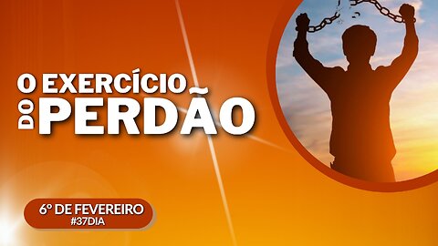 O EXERCÍCIO DO PERDÃO | O PÃO QUE NOS SUSTENTA
