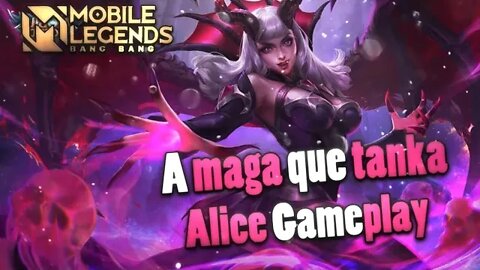 ALICE DEPOIS DO REVAMP • ANTES TARDE DO QUE NUNCA | Mobile Legends
