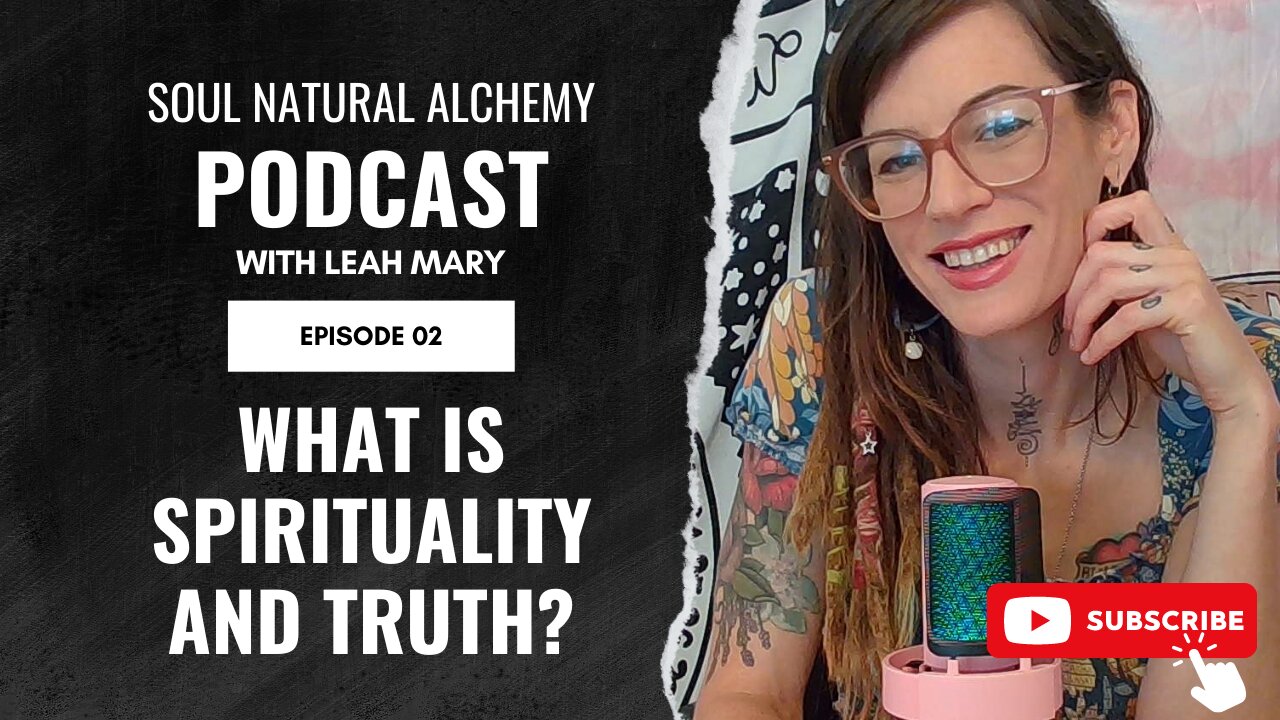 Ep 02 - What Is Spirituality and Truth