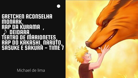 5 Reacts em 1 GRETCHEN ACONSELHA MONARK,Rap da Kurama 🦊,♪ Deidara,Teatro de Marionetes,Rap do TIME 7