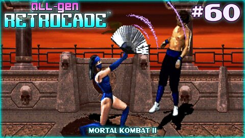 All-Gen Retrocade Ep.60: MORTAL KOMBAT II