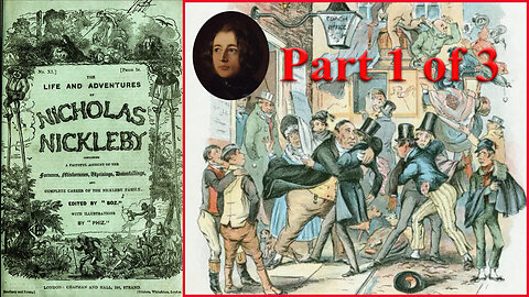 'Nicholas Nickleby' (1839) by Charles Dickens [Part 1 of 3]