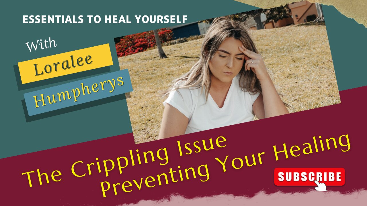 The Crippling Issue Preventing Your Healing