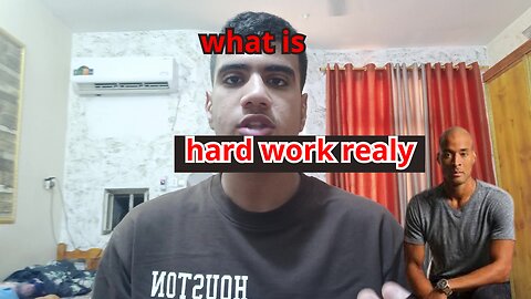 point of accepting the work hard or work inevery day