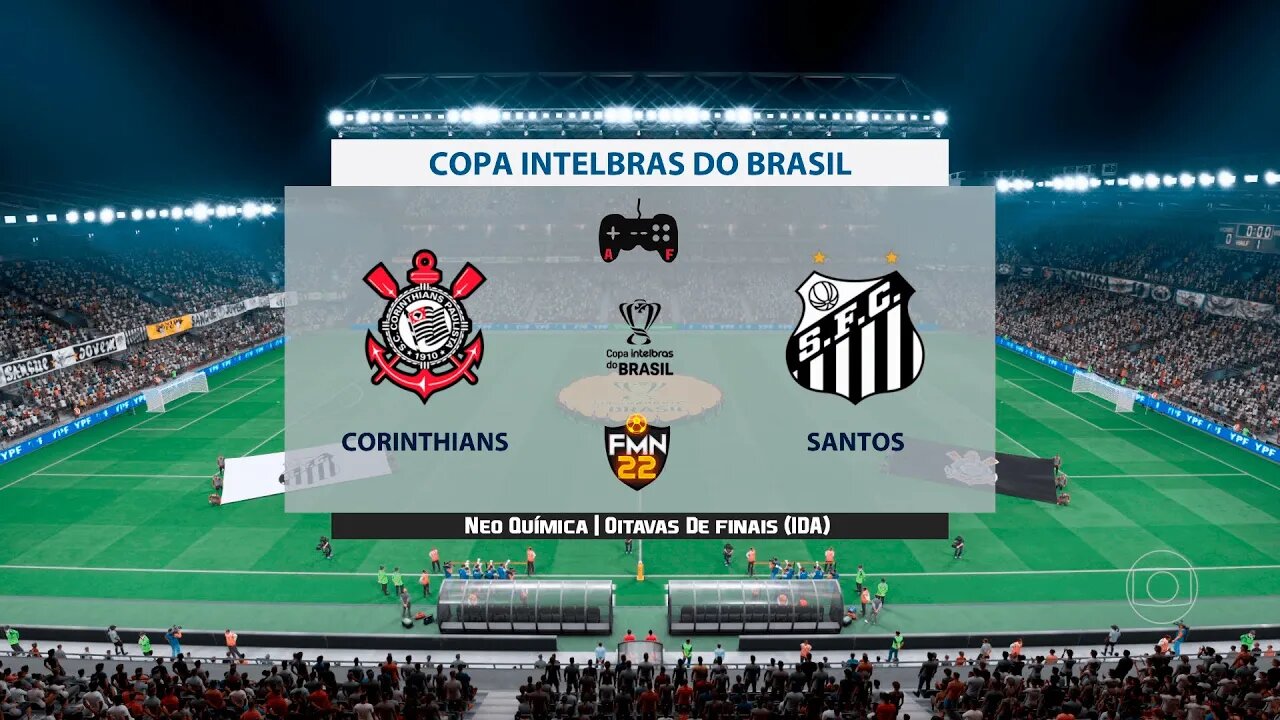 Copa Do brasil 2022 - Corinthians x Santos | Oitavas de finais (IDA) | FIFA 22 SIMULAÇÃO