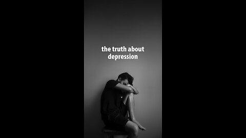 The truth about depression
