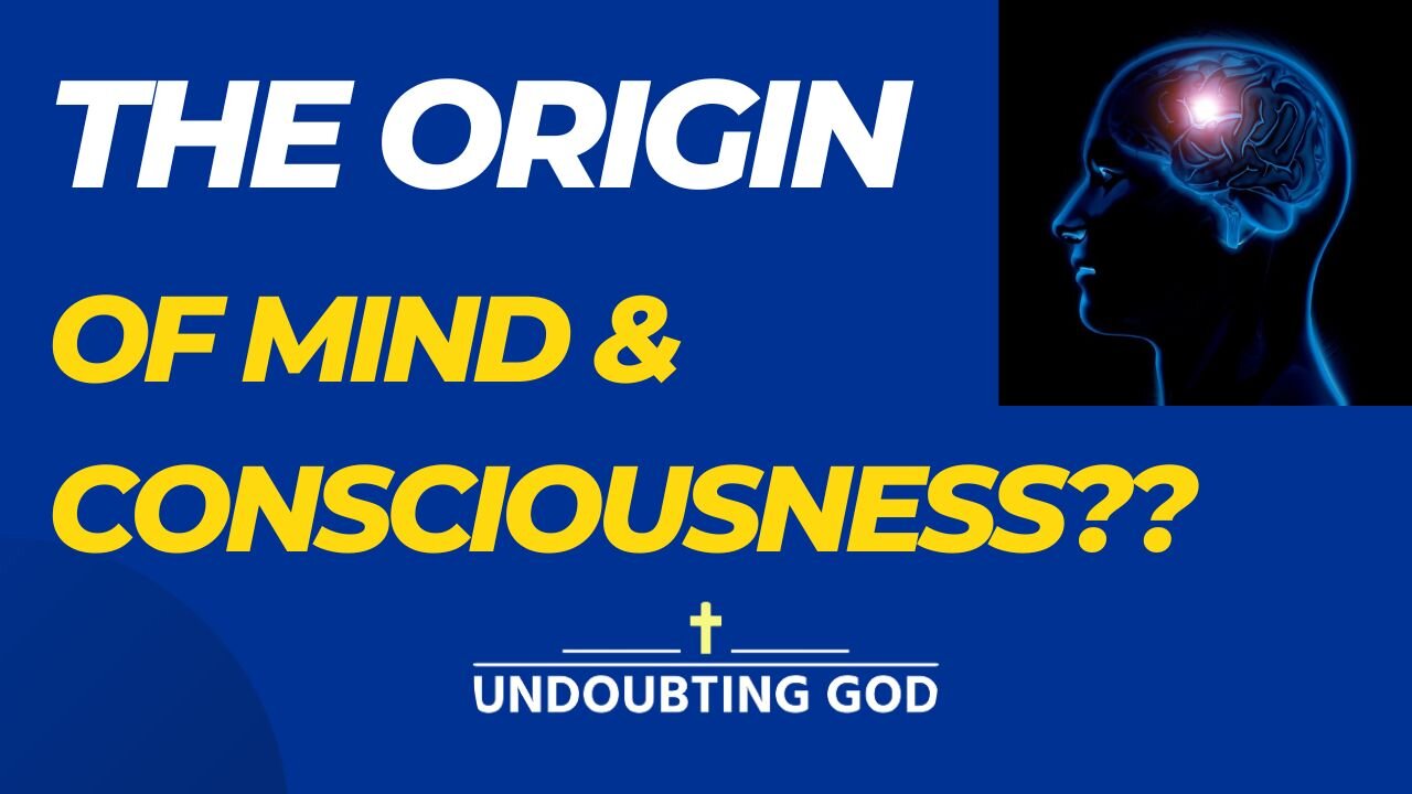 Why Consciousness and Self-awareness POINT to GOD!