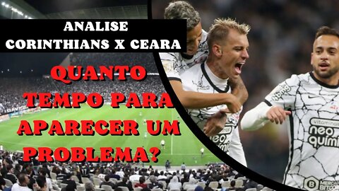 ANALISE CORINTHIANS X CEARA NOS DONOS DA BOLA | SERA QUE AGUENTA ATE DO FINAL DO ANO?