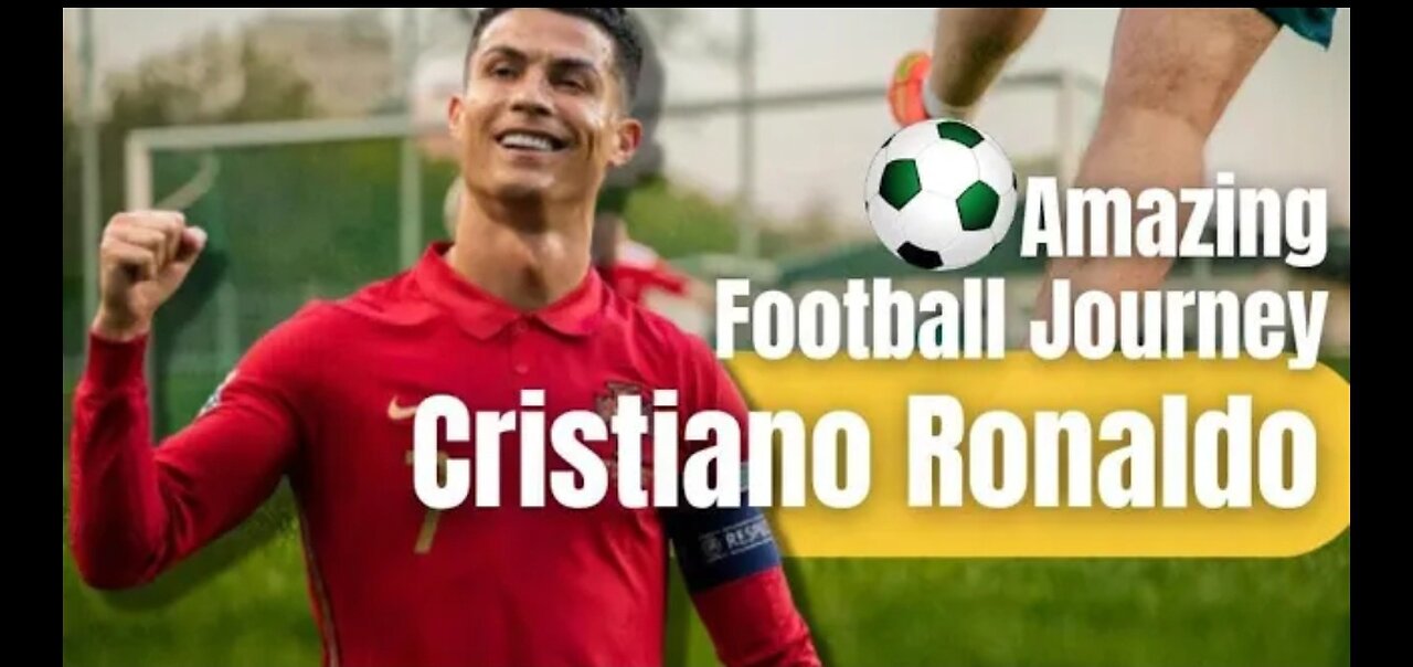 Cristiano Ronaldo Amazing Life Journey