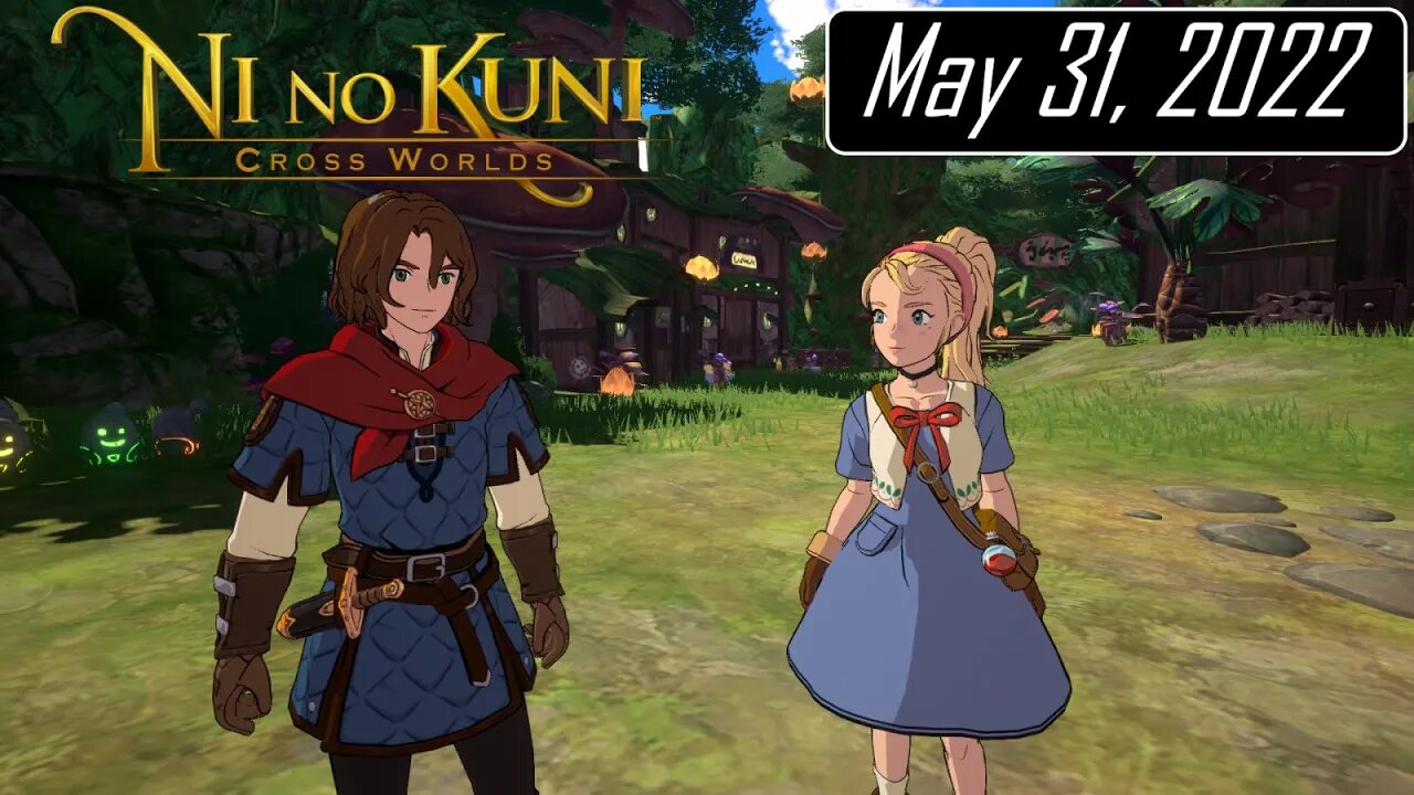 Time to Save Some Fairies! | Ni No Kuni: Cross Worlds | May 31, 2022