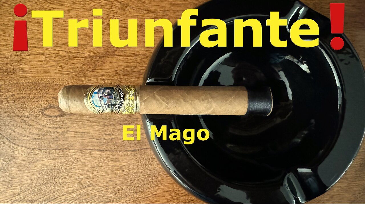 El Mago Triunfante cigar review