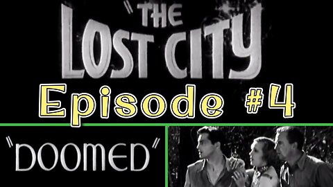 William Stage Boyd | The Lost City (1935) Episode 4 | Doomed