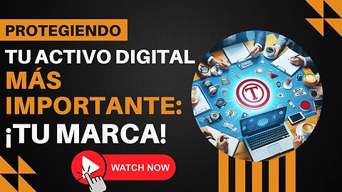 E436 [Español]:🎓PROTEGIENDO TU ACTIVO DIGITAL MÁS IMPORTANTE: ¡TU MARCA!
