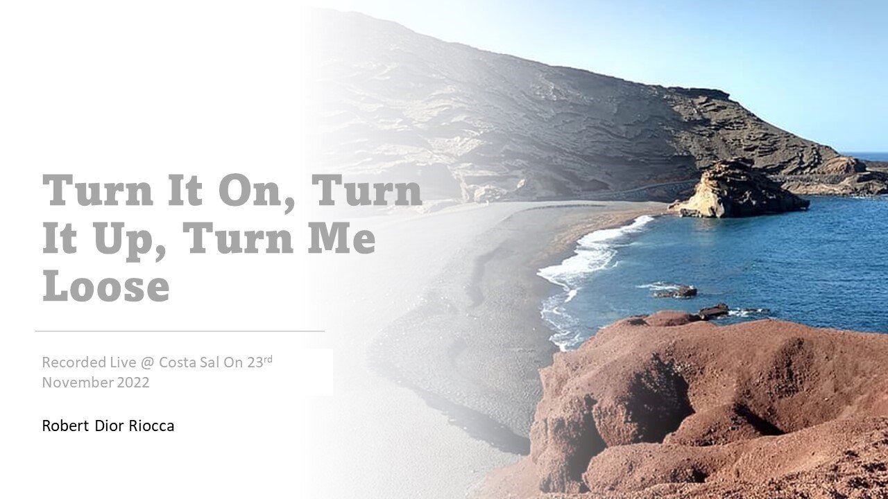 Turn It On Turn It Up Turn Me Loose (Live) Robert Dior Riocca