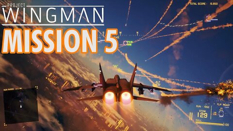 Project Wingman Playthrough | Mission 5: Sirens of Defeat