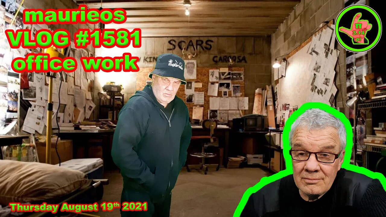 maurieos VLOG #1581 office work