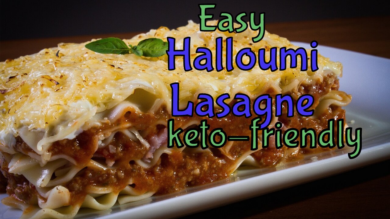 Keto Friendly Halloumi Lasagne Recipe