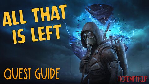 All that is left Quest Guide/Walkthrough in Stalker 2