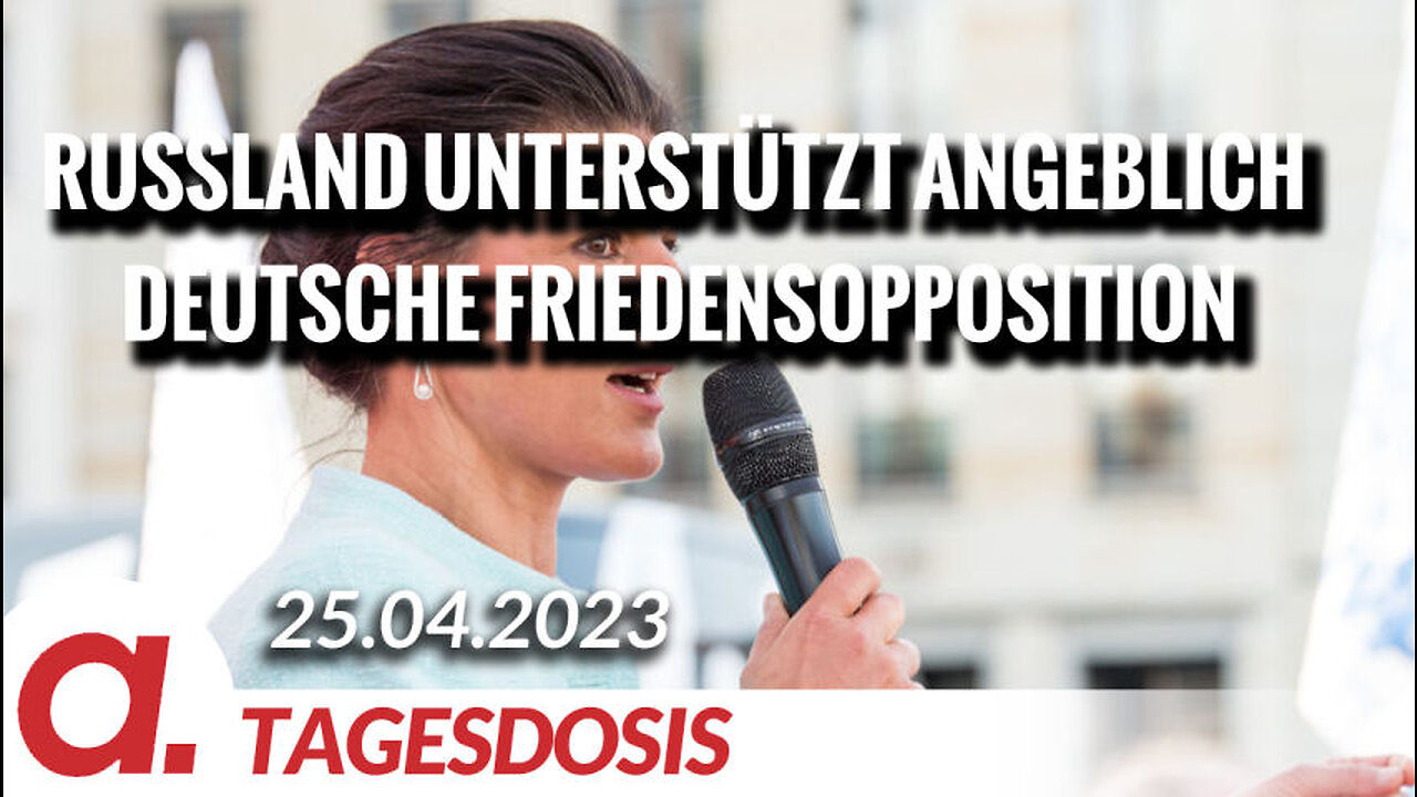Russland unterstützt angeblich die deutsche Friedensopposition | Von Wolfgang Bittner