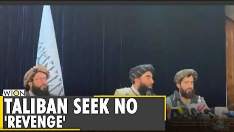 Taliban says it seeks no 'revenge' & that everyone will be 'forgiven'' | Afghanistan News | WION