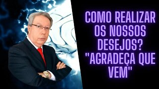 Hélio Couto - Como realizar os nossos desejos? "Agradeça que vem"