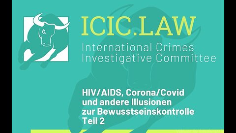 HIV/AIDS, Corona/Covid und andere Illusionen zur Bewusstseinskontrolle Teil 2