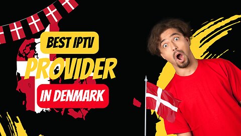 the best iptv subscription in Denmark of 2024