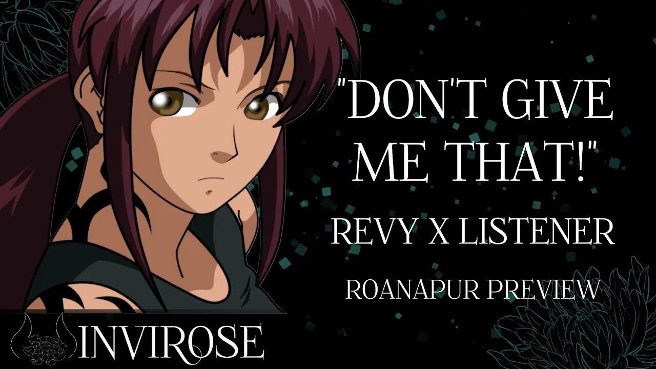 [BLACK LAGOON PREVIEW] Revy Scolds You [Revy x Listener]