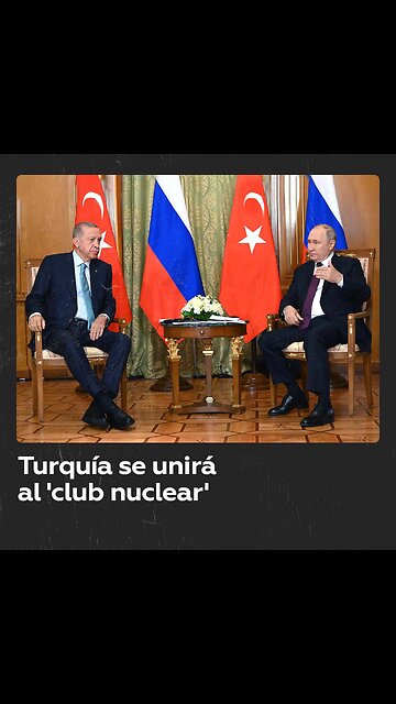 Turquía se une al 'club nuclear' con la entrega de combustible nuclear ruso