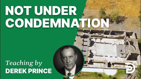 📗 Not under Condemnation 19/6 - A Word from the Word - Derek Prince