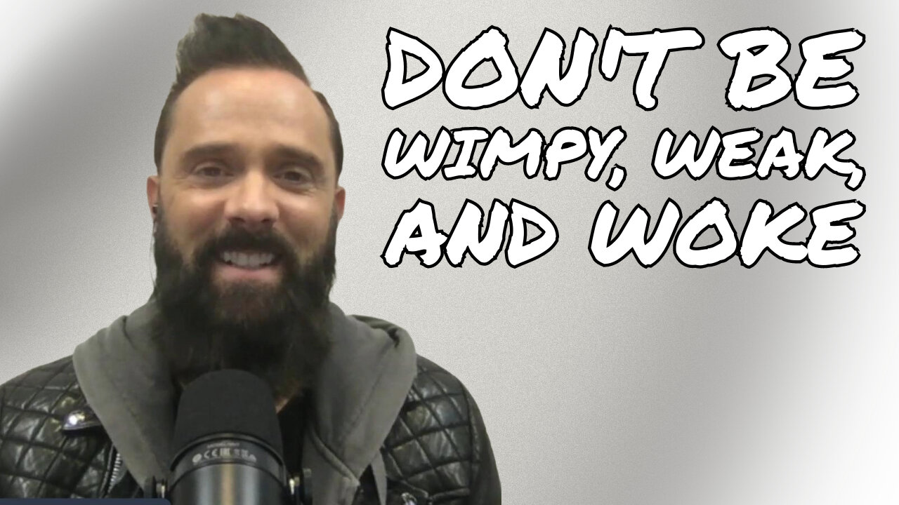 John Cooper says Don't be Wimpy, Weak, and Woke