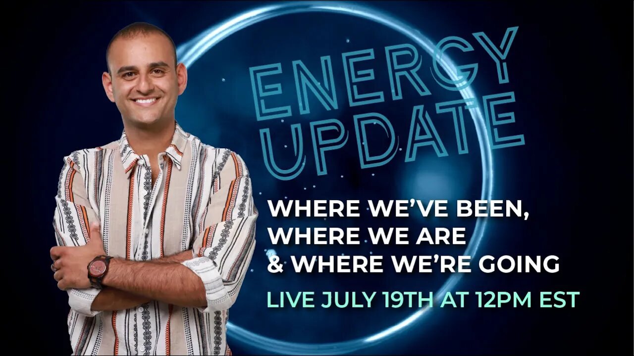 ENERGY UPDATE: Where we've been, where we are & where we're going | LIVE on July 19th at 12PM EST.