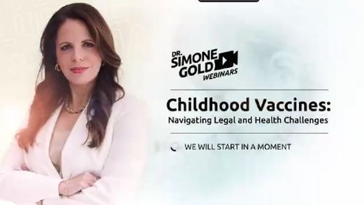 Childhood Vaccine Webinar: GoldCare (Simone Gold) Sept 9,2024
