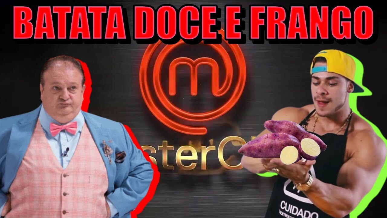 Master Chef ! Batata Doce e Frango!O melhor prato já feito no Master chef!