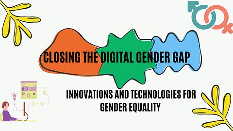 Closing the Digital Gender Gap: Innovations and Technologies for Gender Equality