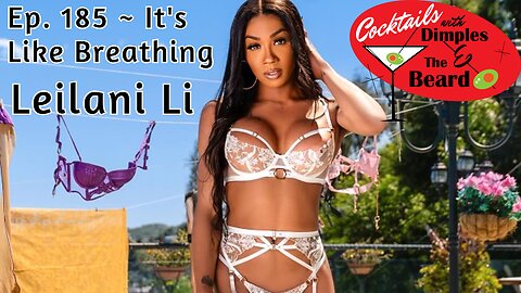 It's Like Breathing ~ Leilani Li | Ep. 185